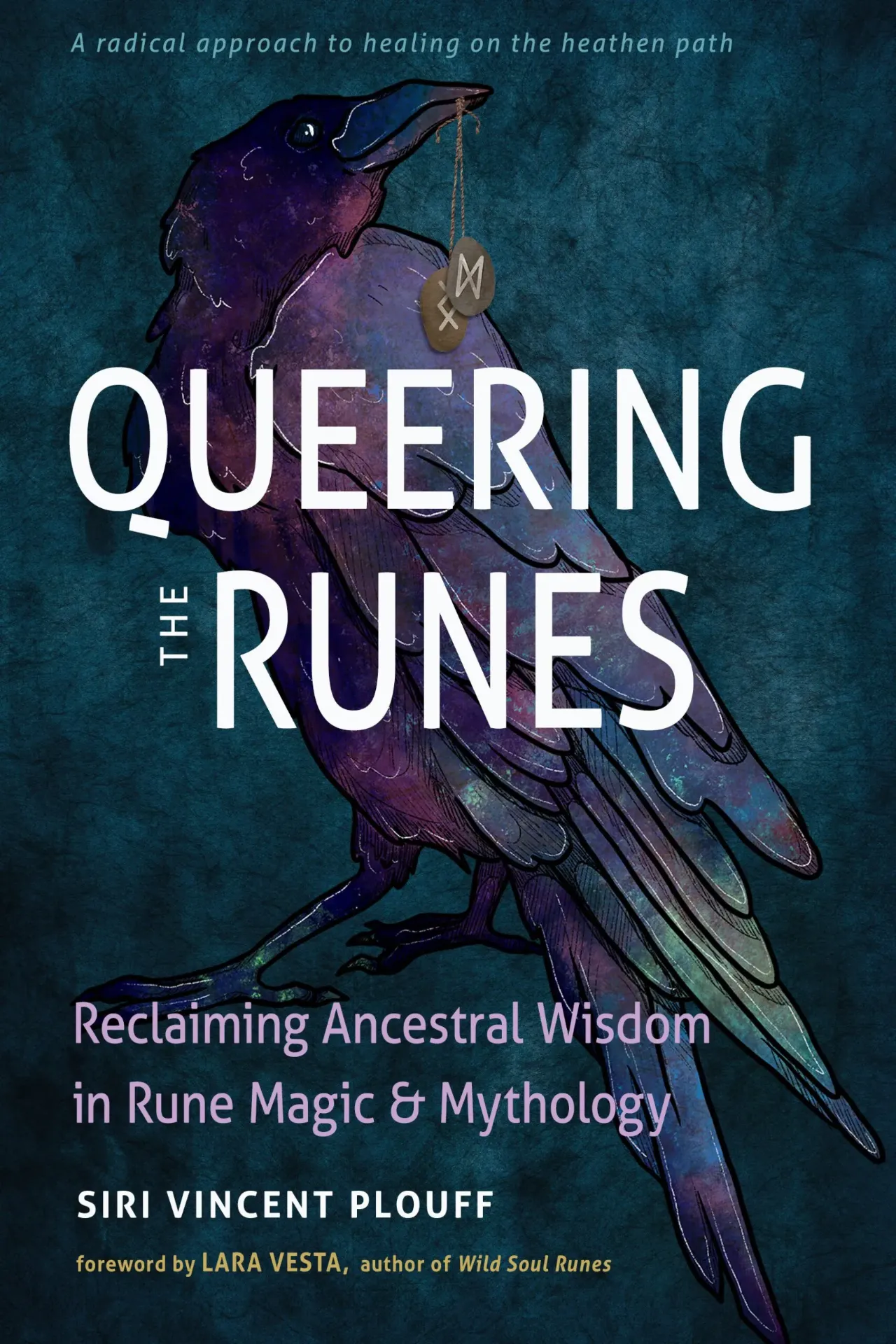 Queering the Runes by Siri Vincent Plouff
