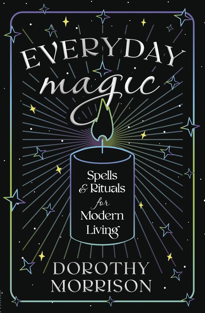 Everyday Magic by Dorothy Morrison