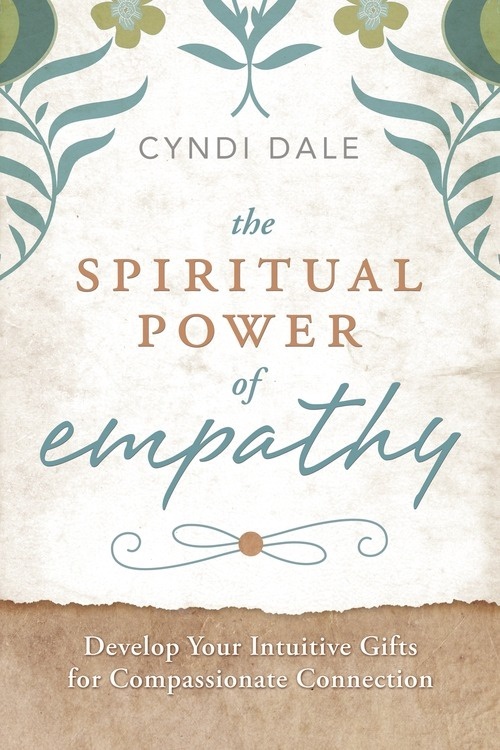 [1326737997] The Spiritual Power of Empathy by Cyndi Dale