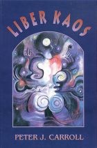 [2626287421] Liber Kaos by Peter J. Carroll