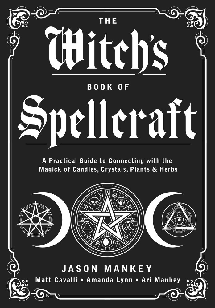 [1326768748] The Witch's Book of Spellcraft by Jason Mankey et al.