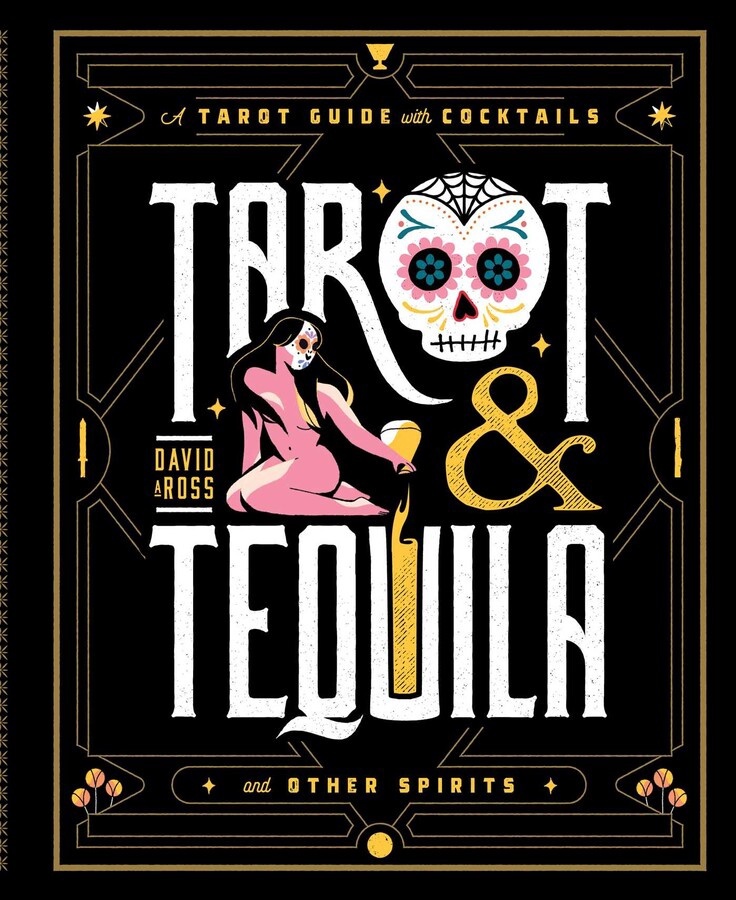 [4726169381] Tarot & Tequila by David A Ross