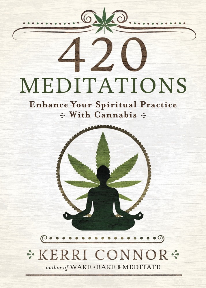 [1326031012] 420 Meditations by Kerri Connor