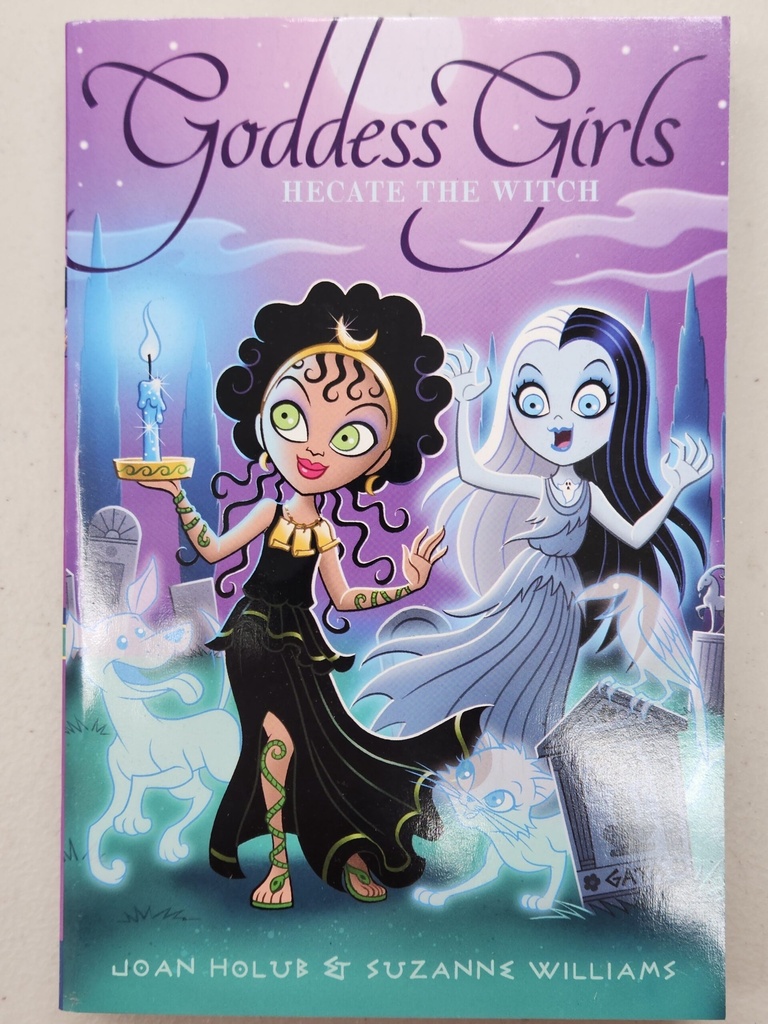 Goddess Girls: Hecate the Witch by Joan Holub & Suzanne Williams