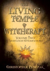 The Living Temple of Witchcraft, Volume Two CD Companion by Christopher Penczak