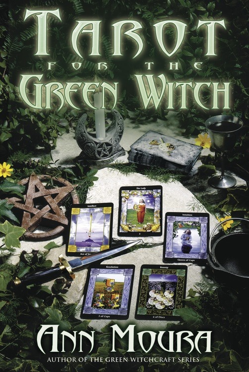 Tarot for the Green Witch by Ann Moura
