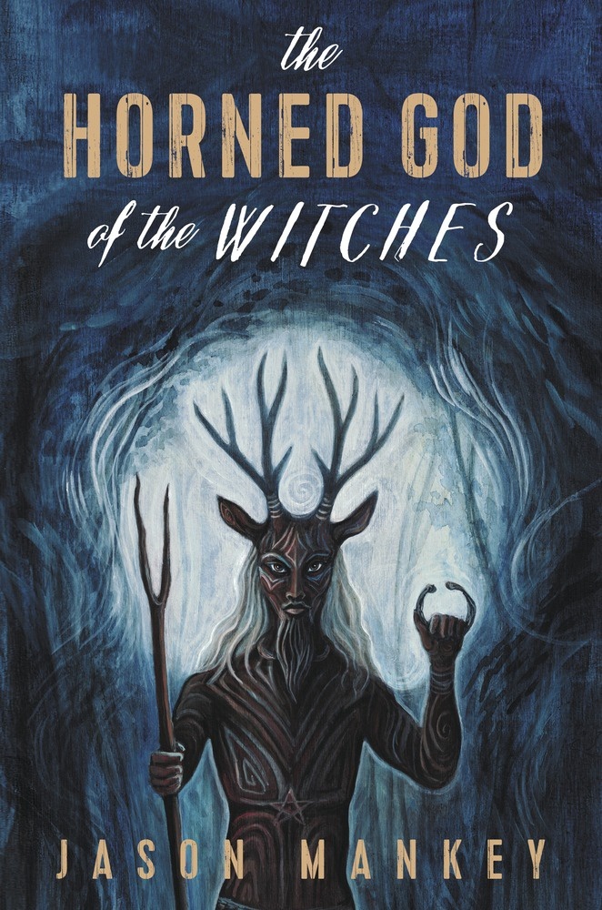 [1326763088] The Horned God of the Witches by Jason Mankey