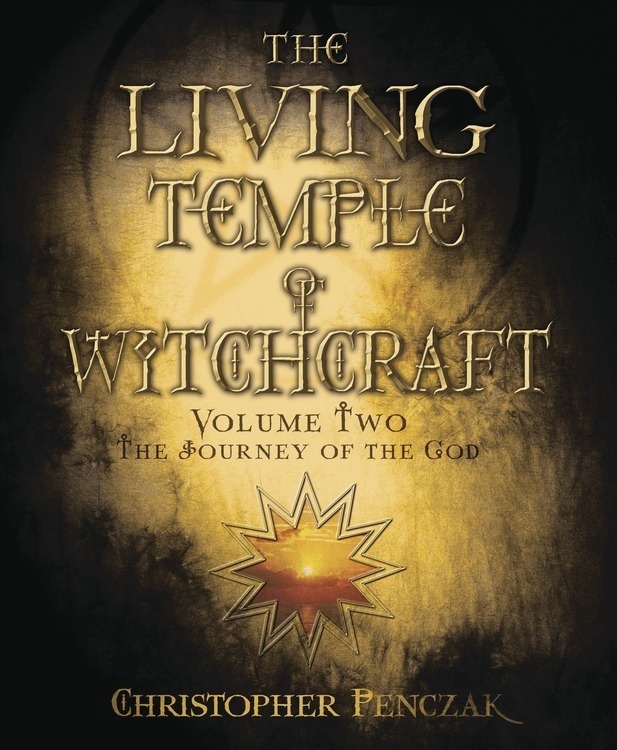The Living Temple of Witchcraft Volume Two by Christopher Penczak