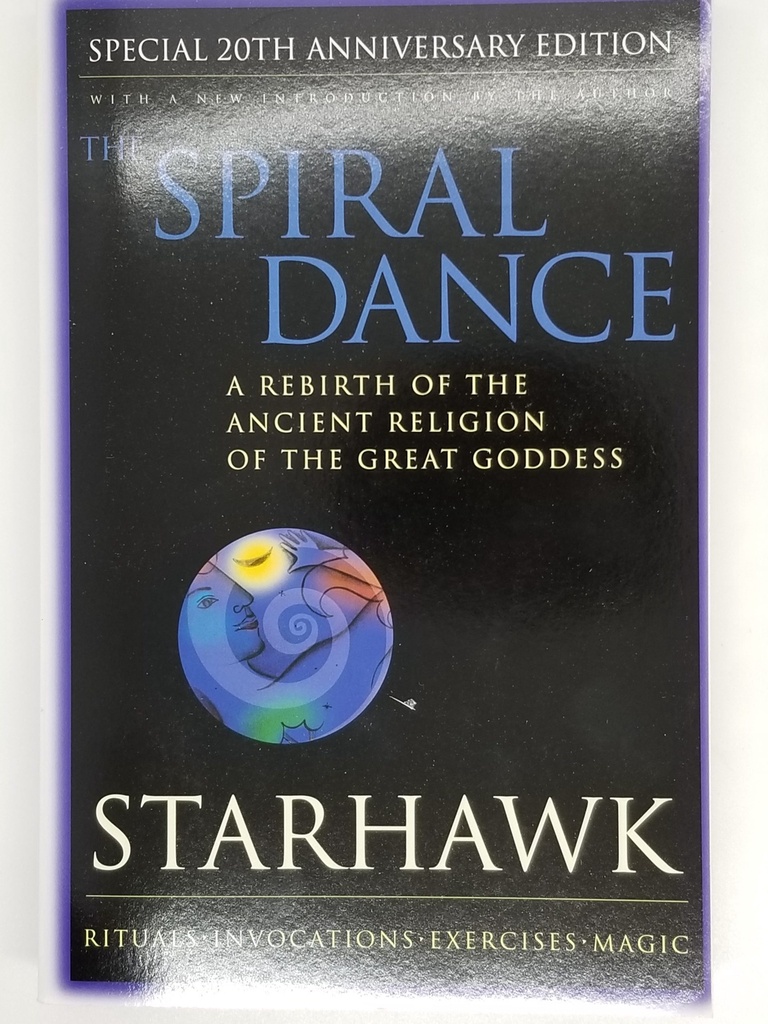 The Spiral Dance 20th Anniversary Edition by Starhawk