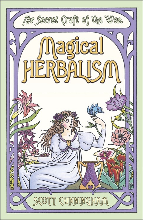 Magical Herbalism by Scott Cunningham
