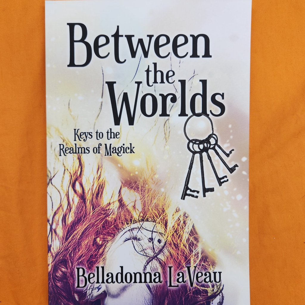 Between the Worlds w/CD by Belladonna LaVeau