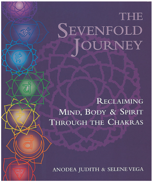 Sevenfold Journey by Judith Anodea and Selene Vega