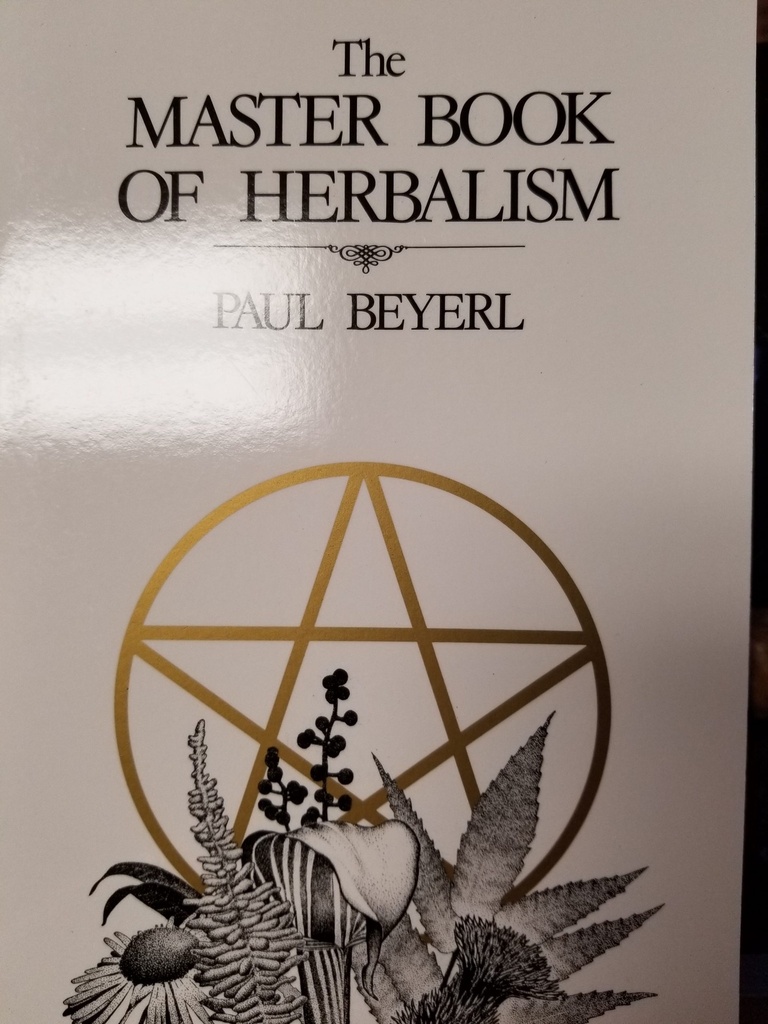 The Master Book of Herbalism by Paul Beyerl