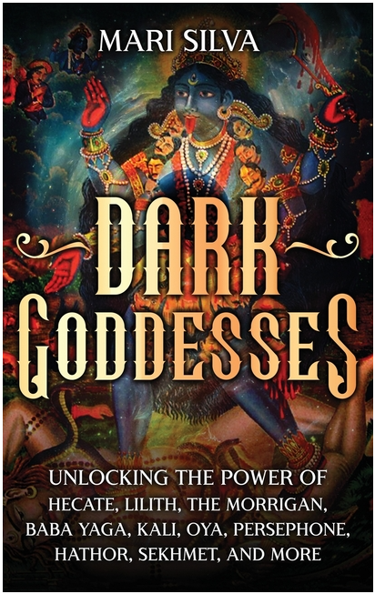 Dark Goddesses by Mari Silva