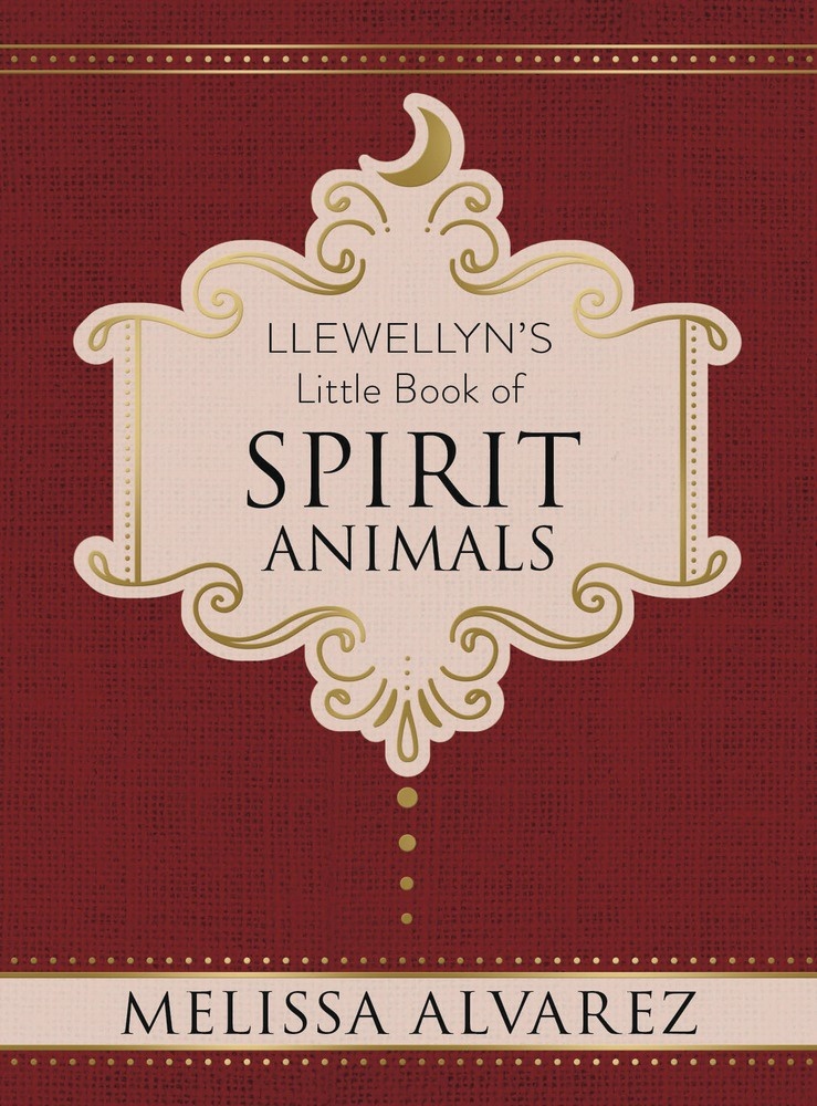 [1326752709] Llewellyn's Little Book of Spirit Animals by Melissa Alvarez