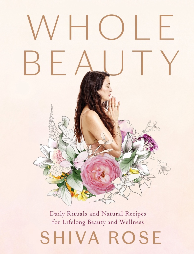 Whole Beauty by Shiva Rose