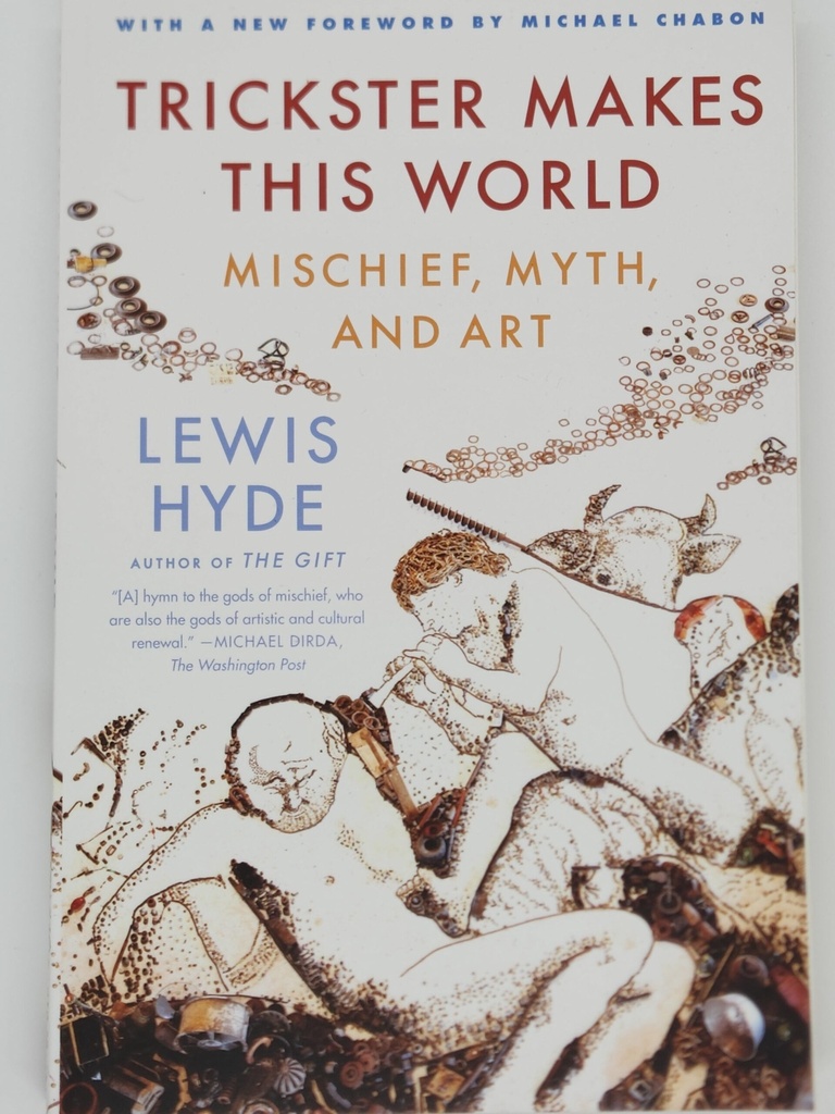 [7226532550] Trickster Makes This World by Lewis Hyde