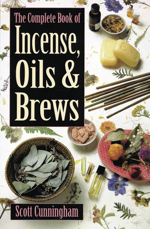 [1326421285] The Complete Book of Incense, Oils and Brews by Scott Cunningham