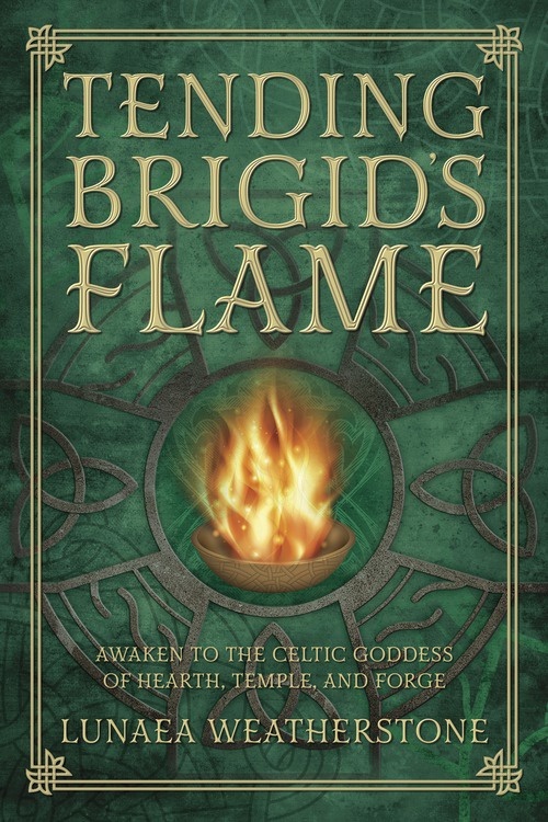 Tending Brigid's Flame by Lunaea Weatherstone