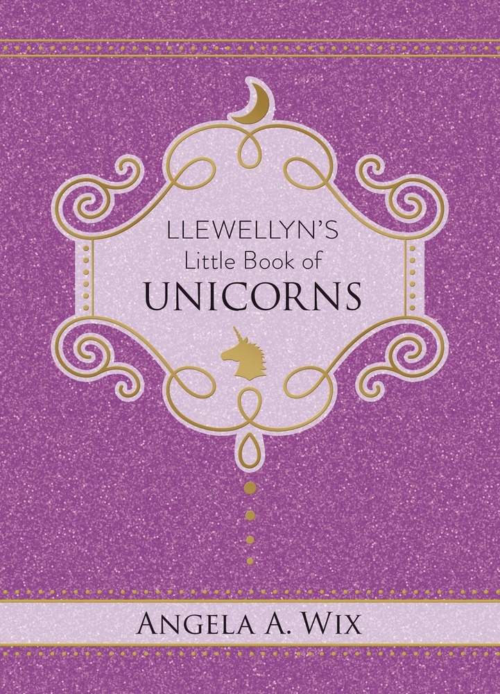 [1326761817] Llewellyn's Little Book of Unicorns by Angela A. Wix
