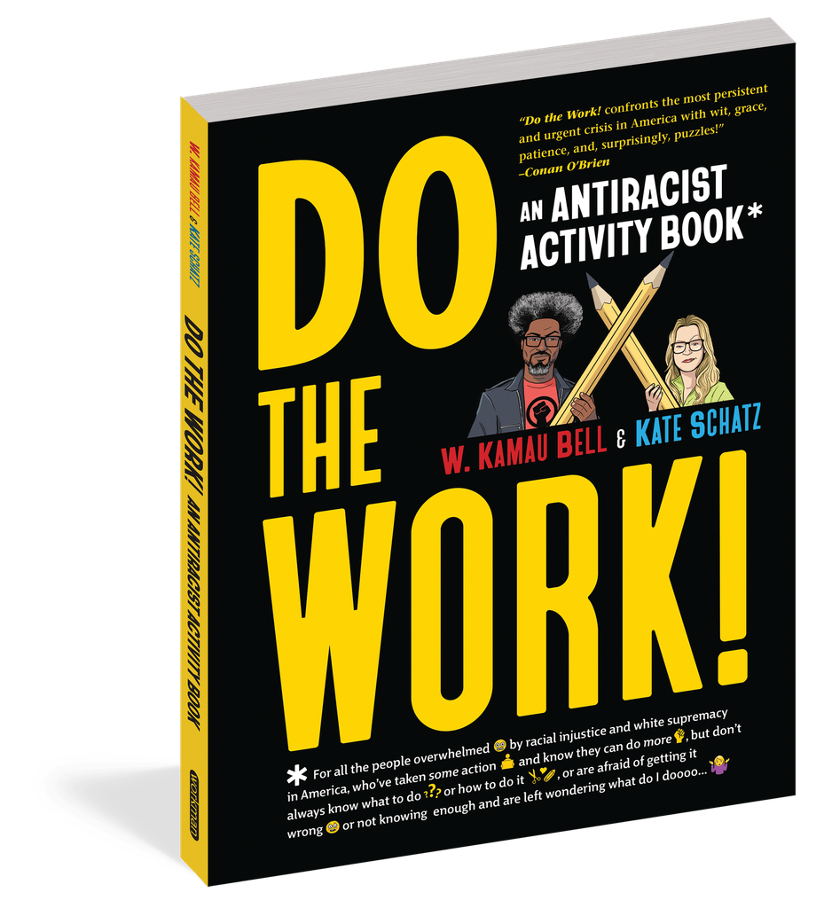 [4826514281] Do The Work! by W. Kamau Bell & Kate Schatz